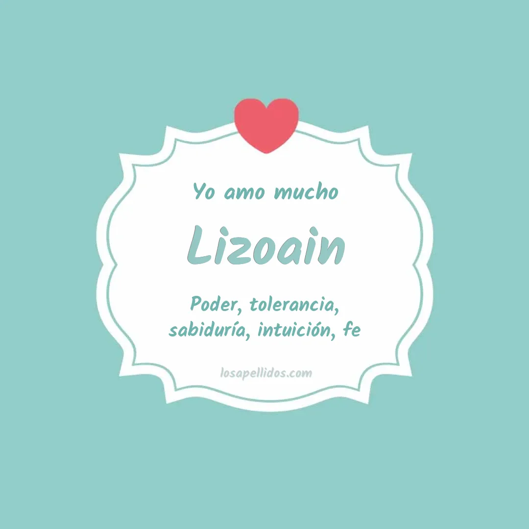 Yo amo mucho Lizoain