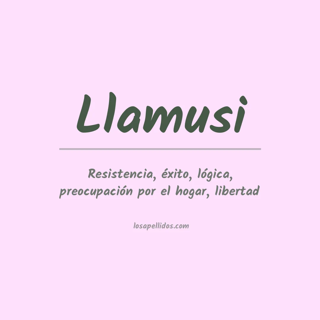 Significado del Apellido Llamusi