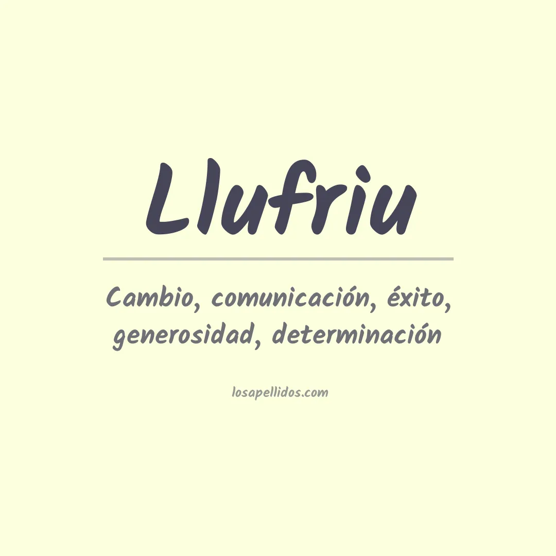 Significado del Apellido Llufriu