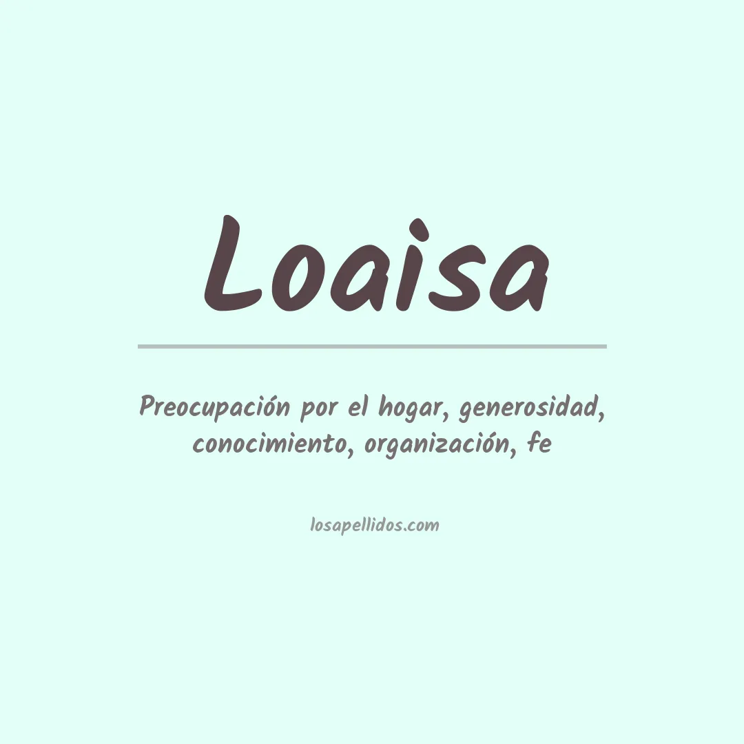 Significado del Apellido Loaisa