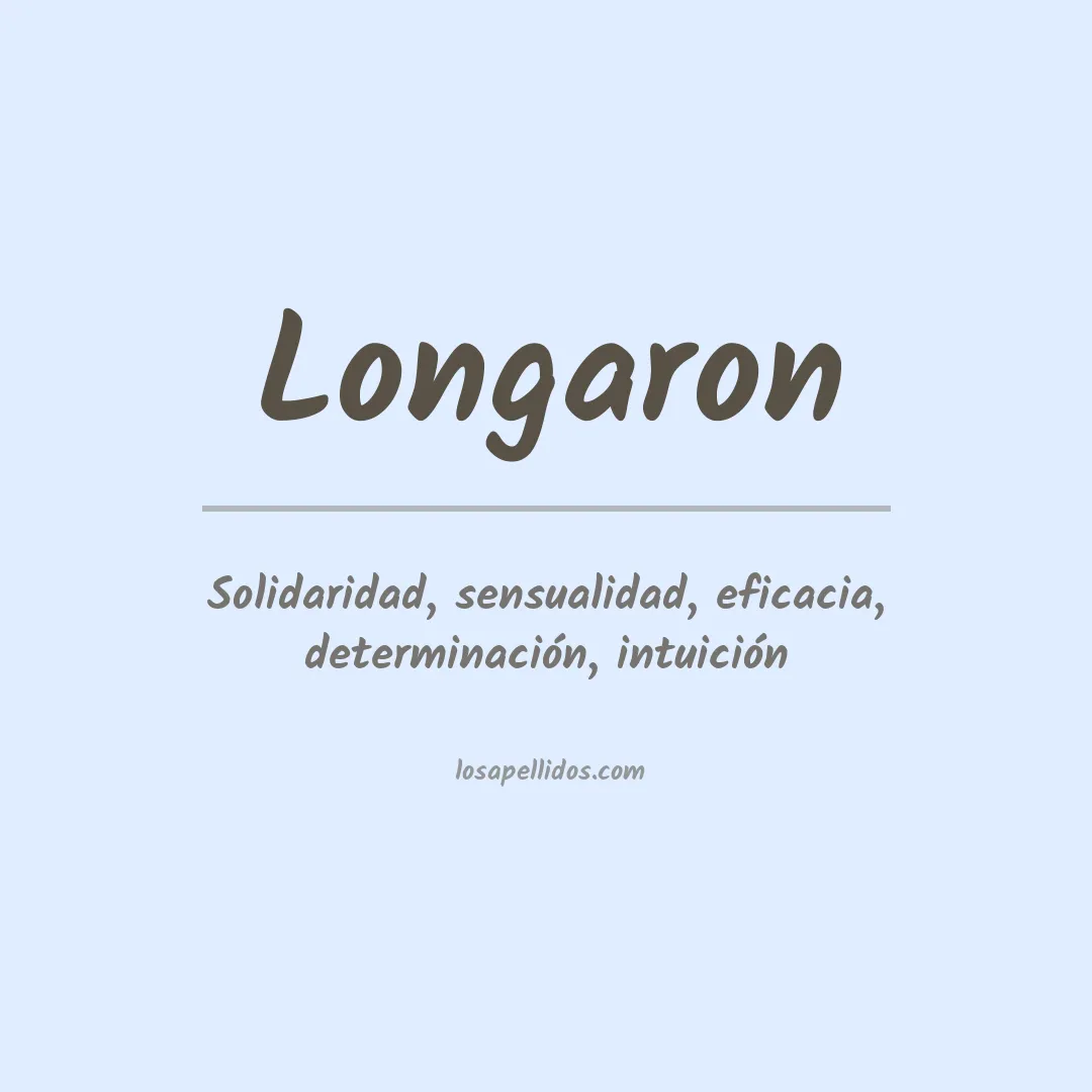 Significado del Apellido Longaron
