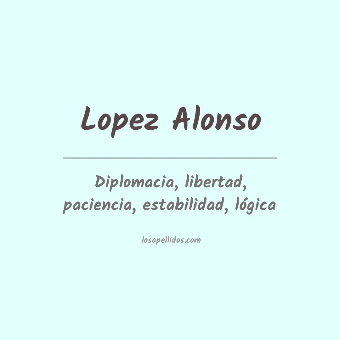 Significado del Apellido Lopez alonso