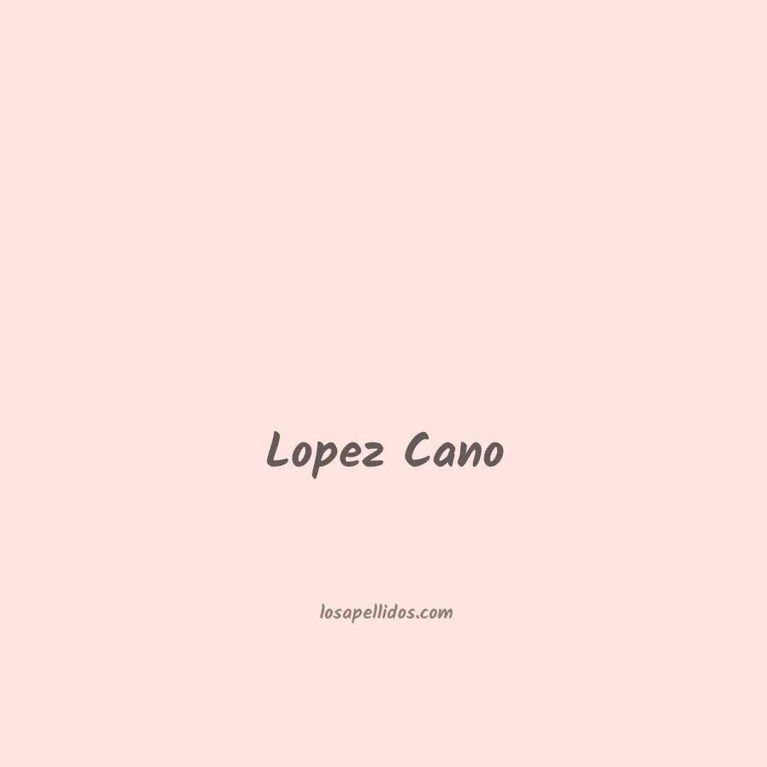 Lopez cano en chino