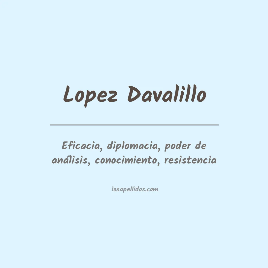 Significado del Apellido Lopez davalillo
