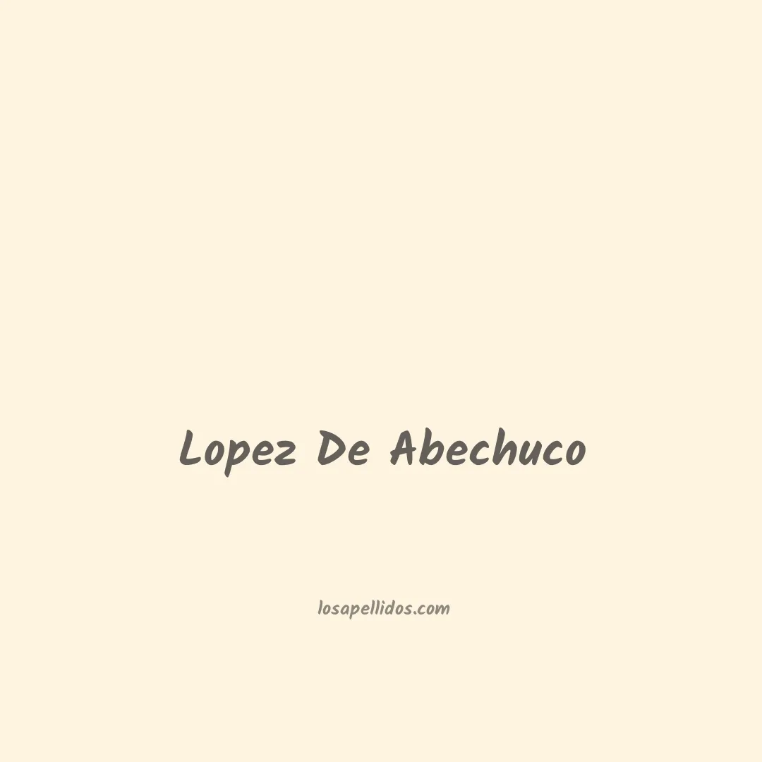 Lopez de abechuco en chino