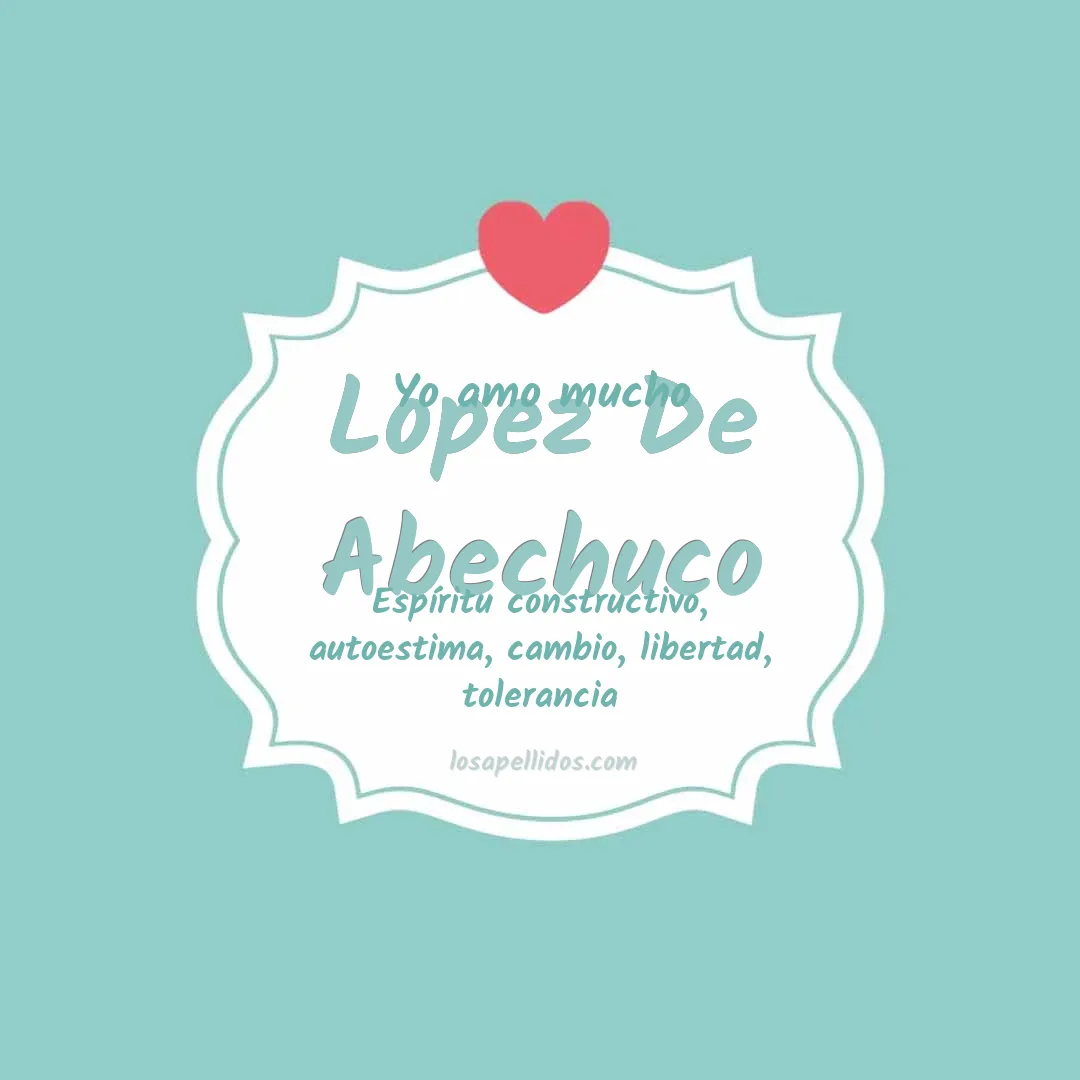 Yo amo mucho Lopez de abechuco