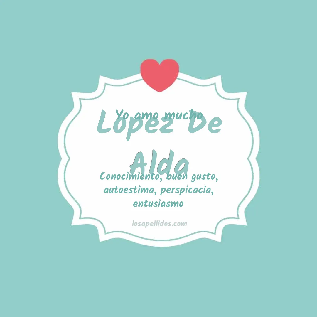 Yo amo mucho Lopez de alda