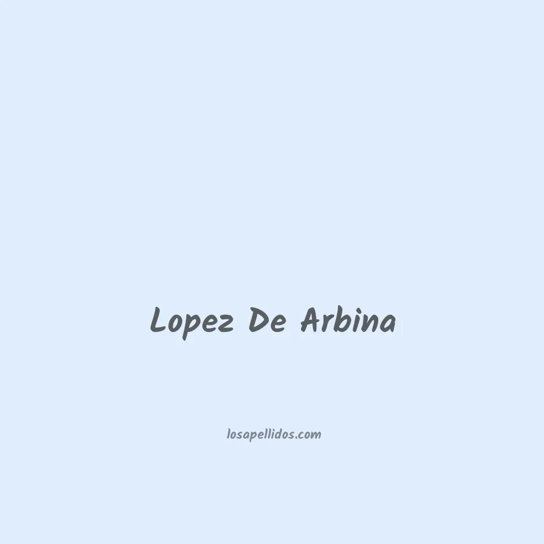 Lopez de arbina en chino