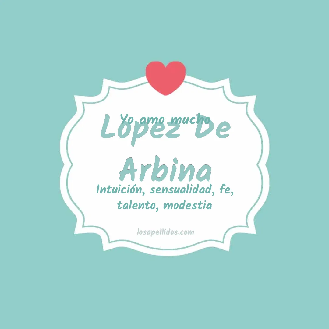 Yo amo mucho Lopez de arbina