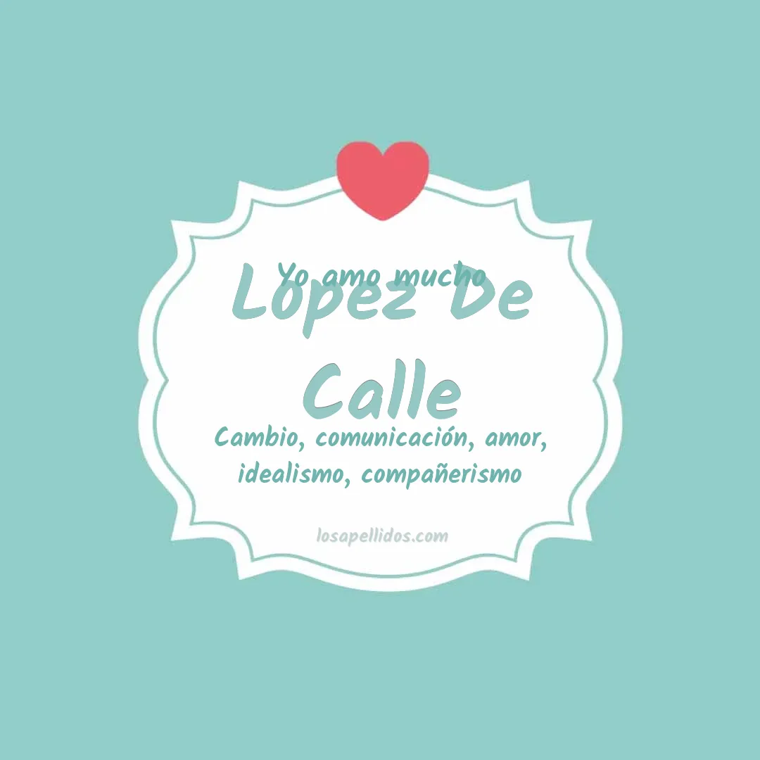 Yo amo mucho Lopez de calle