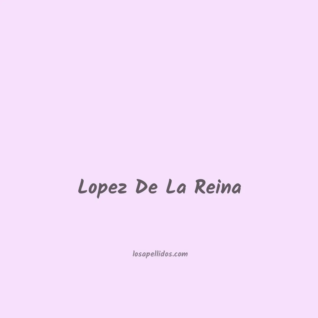 Lopez de la reina en chino