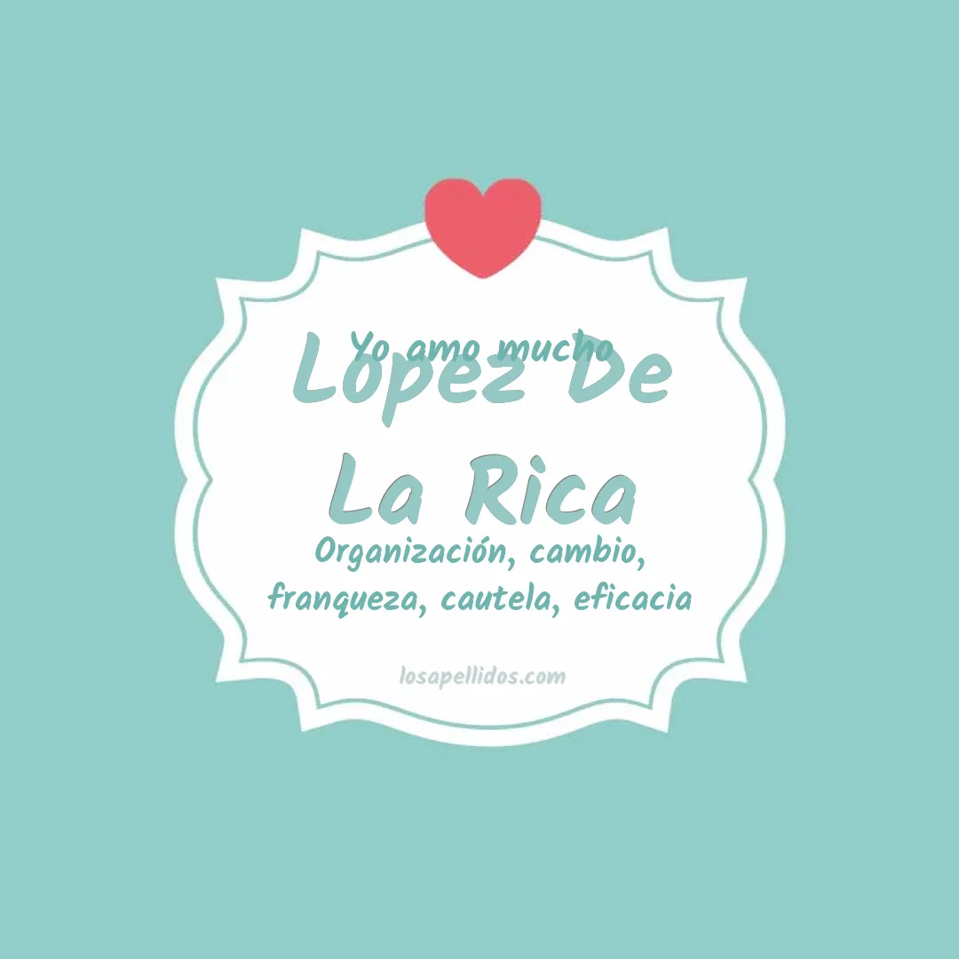 Yo amo mucho Lopez de la rica