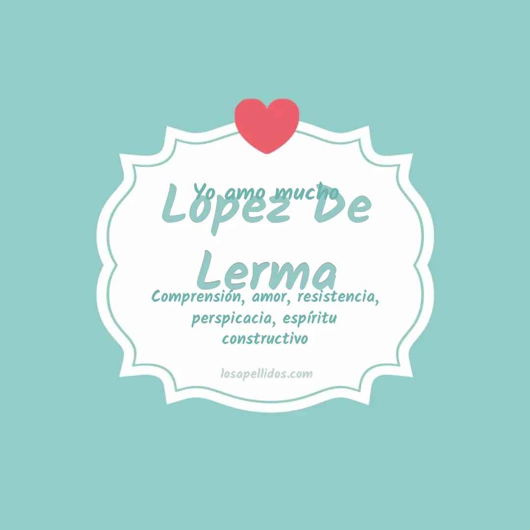 Yo amo mucho Lopez de lerma