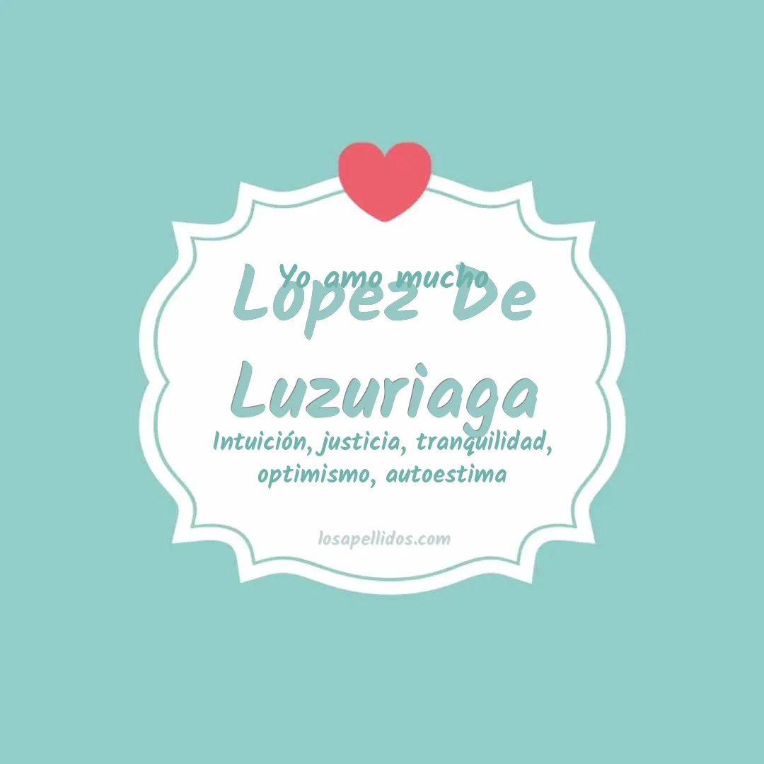Yo amo mucho Lopez de luzuriaga
