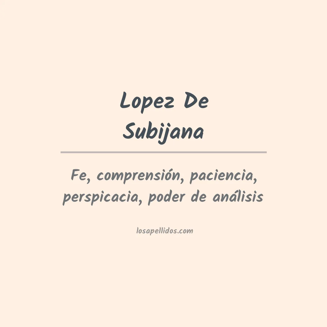 Significado del Apellido Lopez de subijana