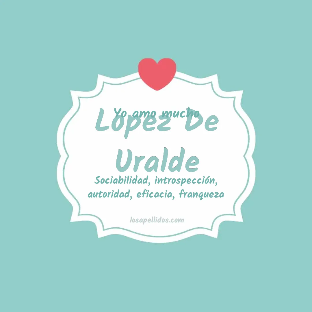 Yo amo mucho Lopez de uralde