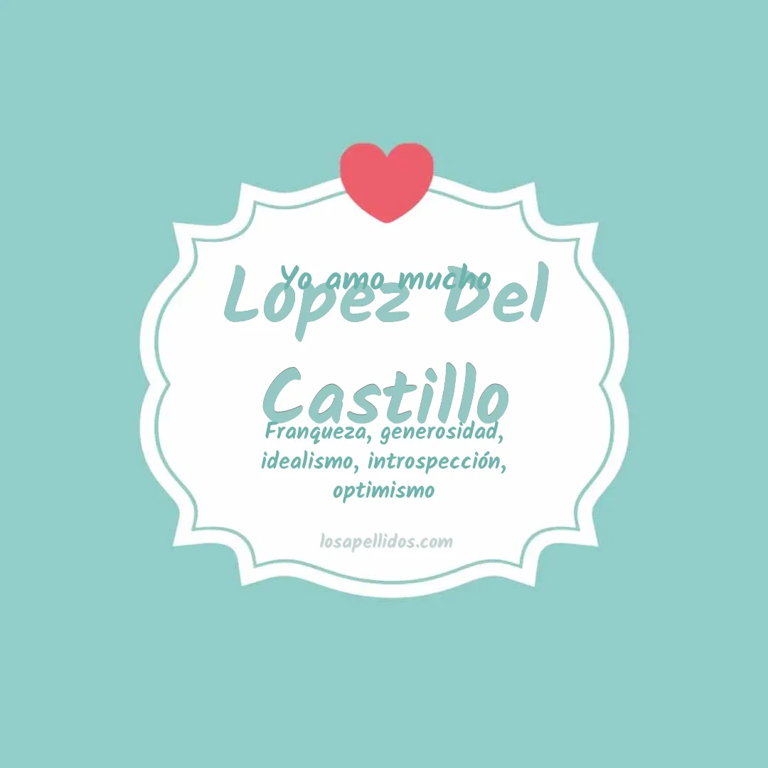 Yo amo mucho Lopez del castillo