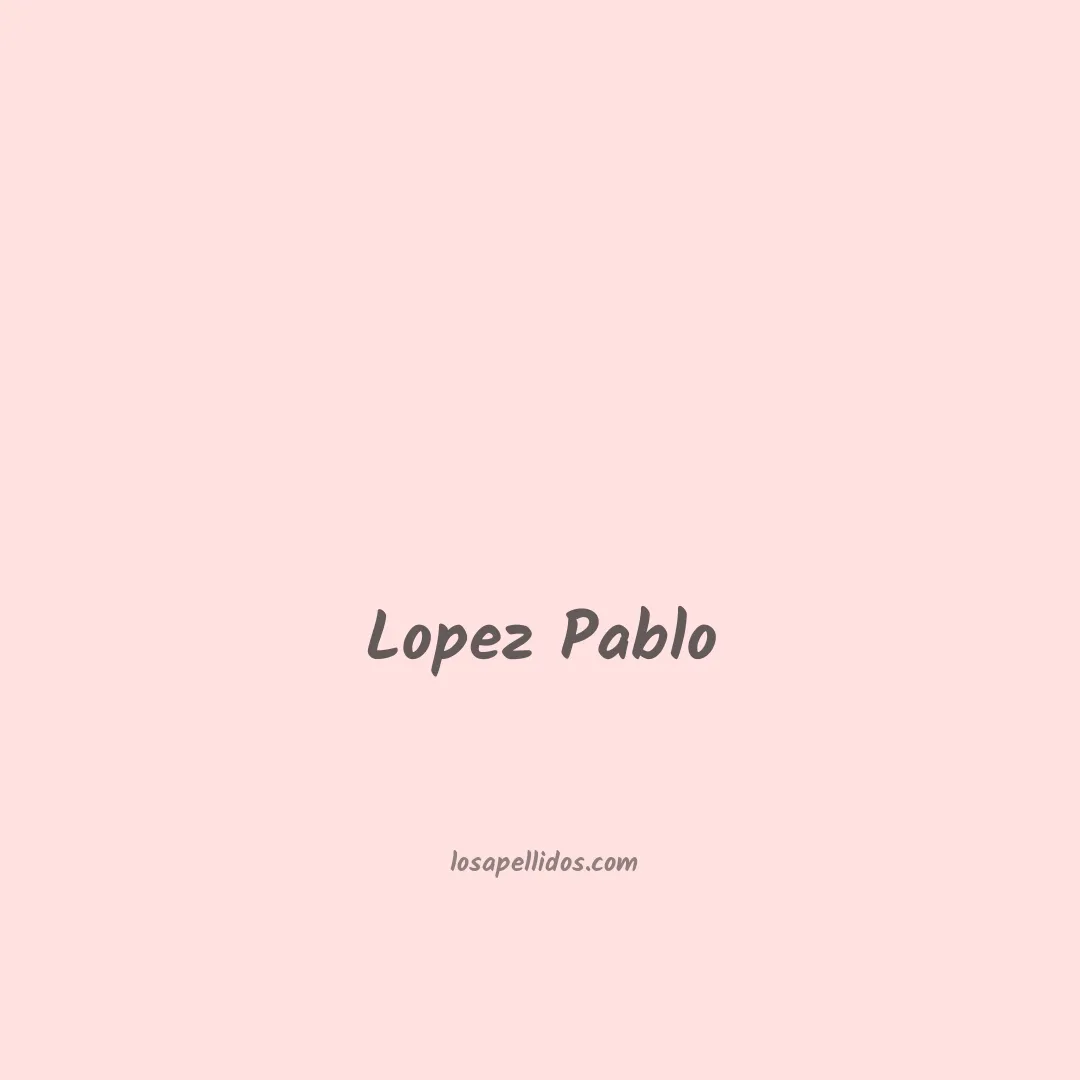 Lopez pablo en chino