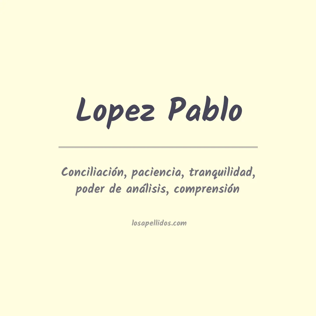 Significado del Apellido Lopez pablo