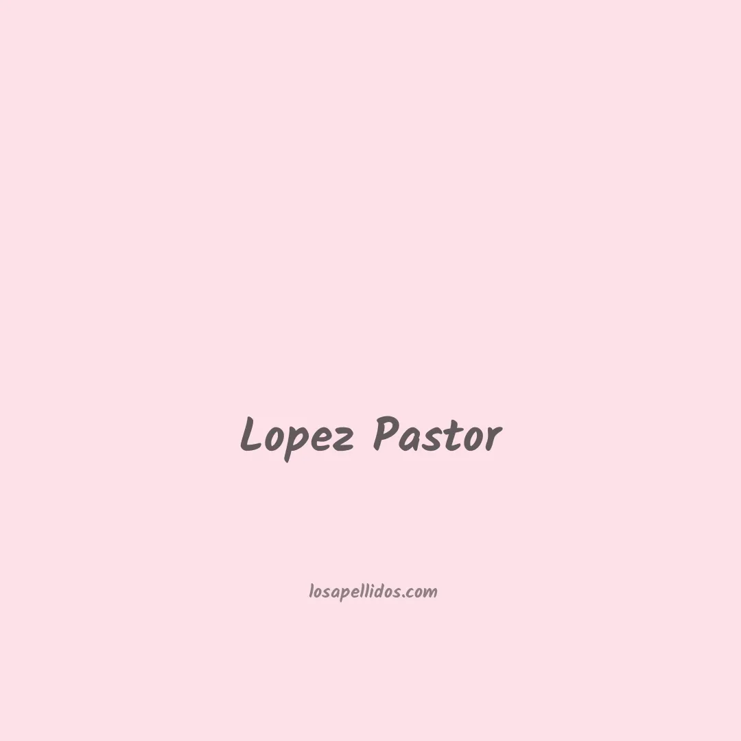 Lopez pastor en chino