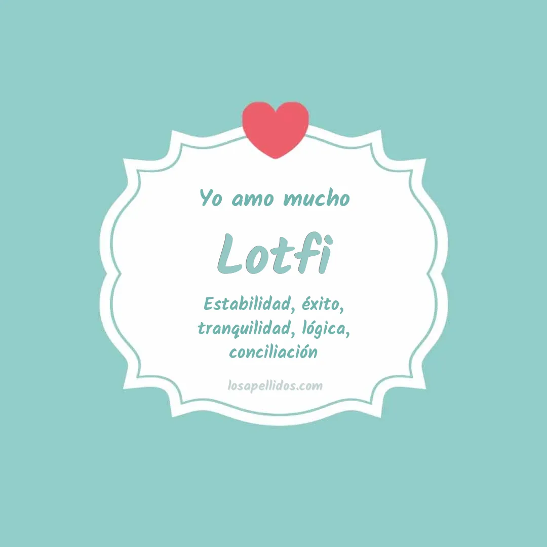 Yo amo mucho Lotfi