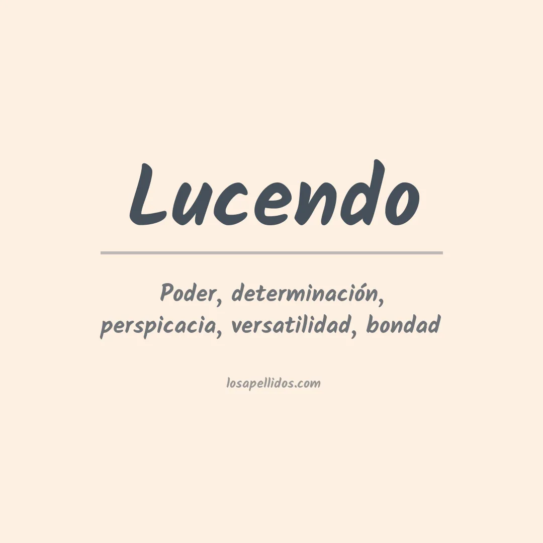 Significado del Apellido Lucendo