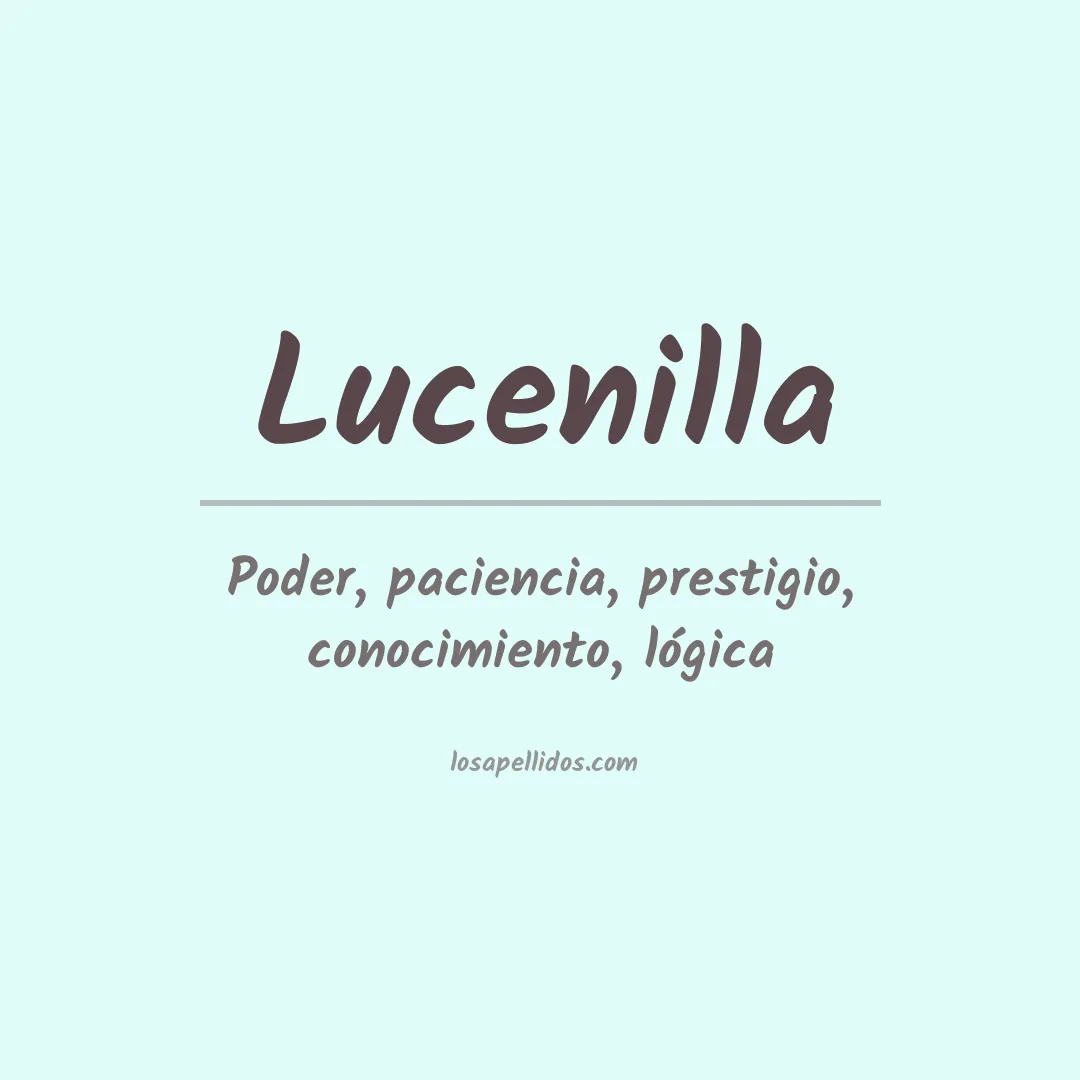 Significado del Apellido Lucenilla