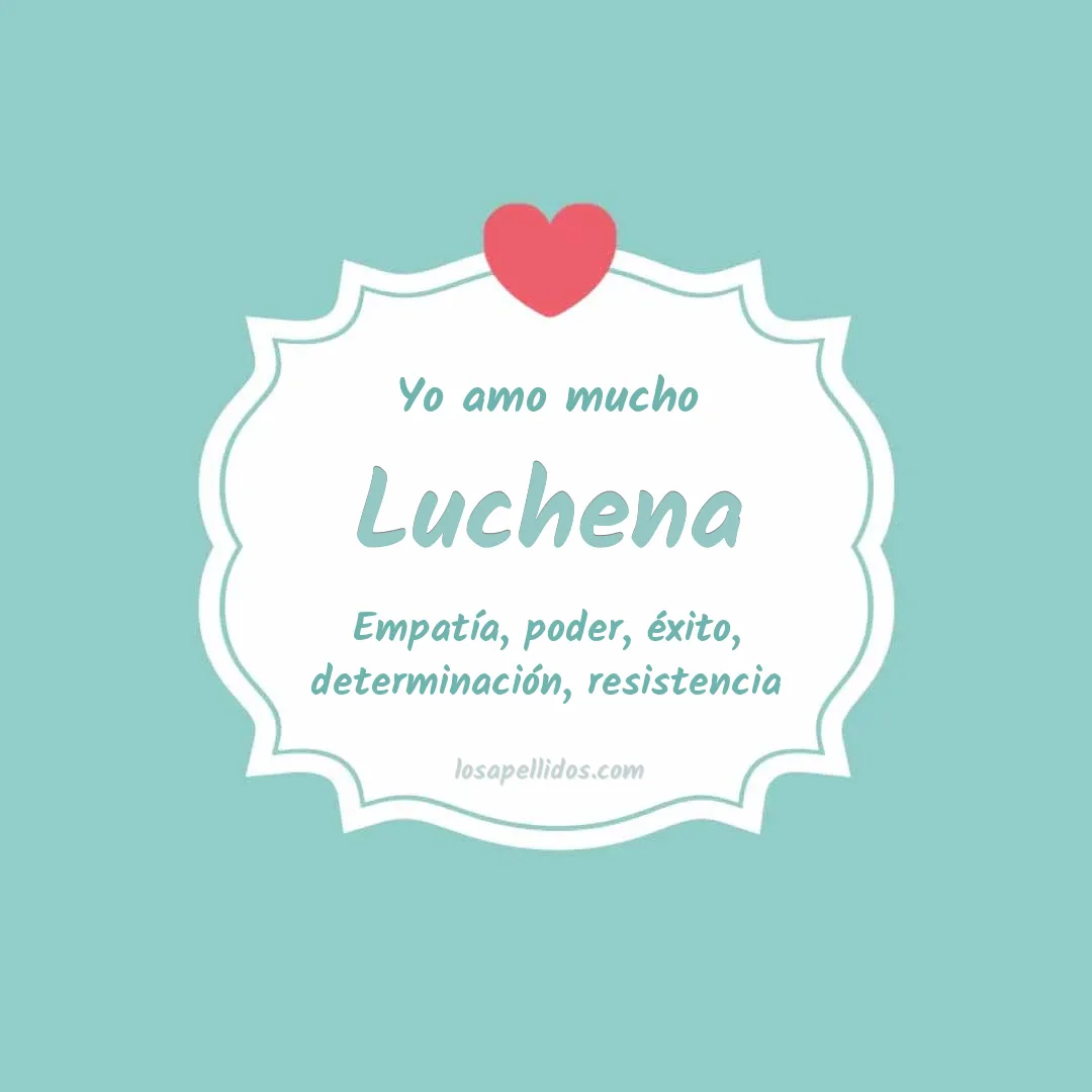 Yo amo mucho Luchena