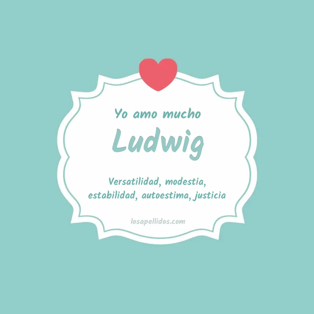 Yo amo mucho Ludwig