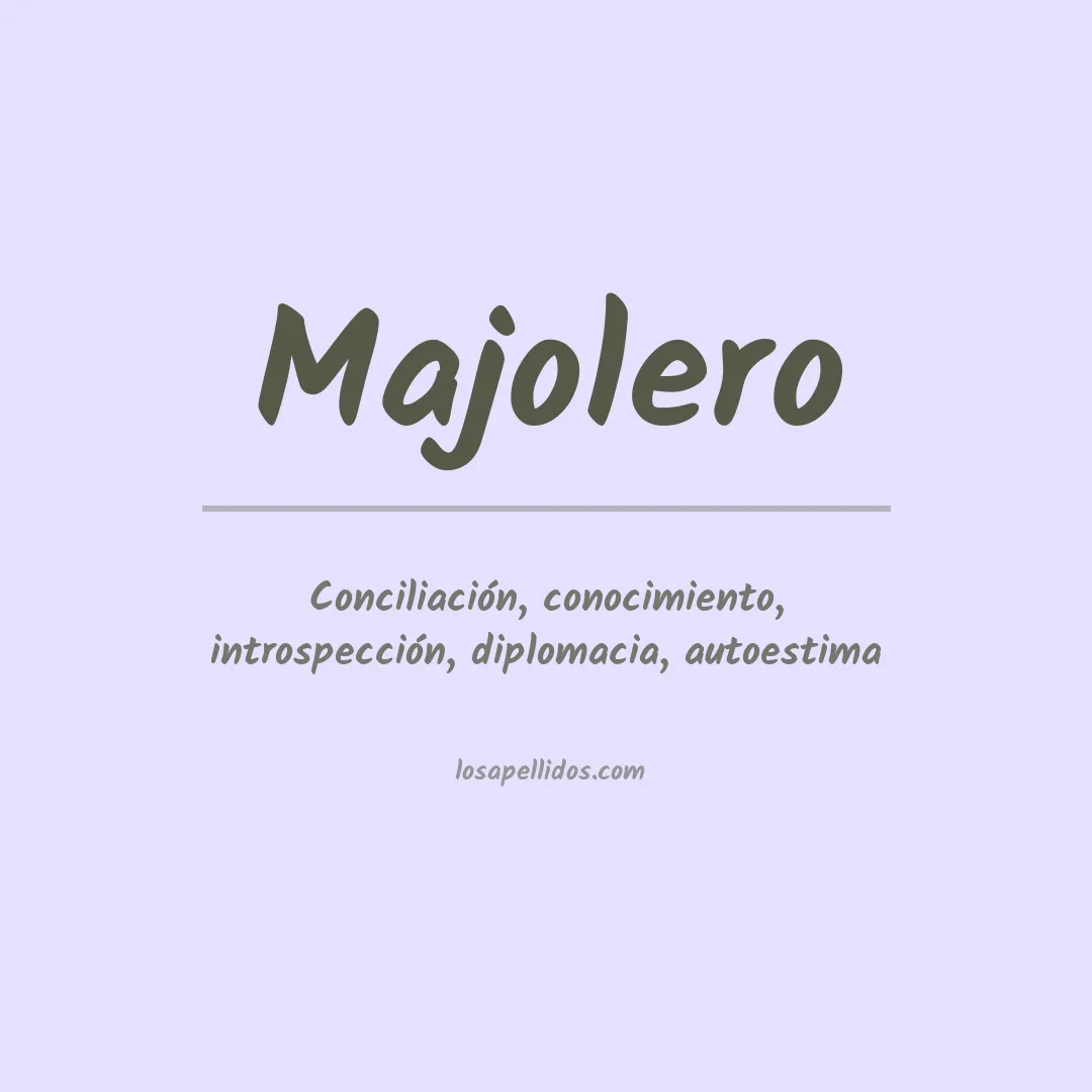 Significado del Apellido Majolero