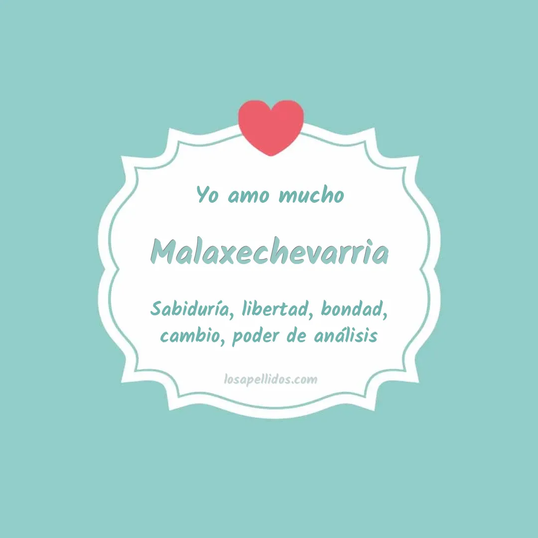 Yo amo mucho Malaxechevarria