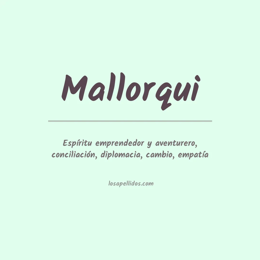 Significado del Apellido Mallorqui