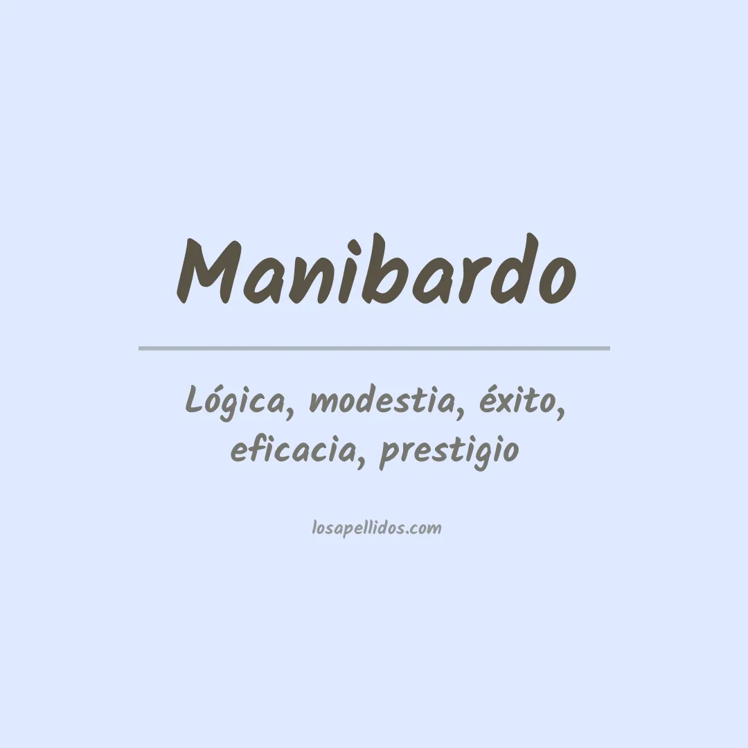 Significado del Apellido Manibardo
