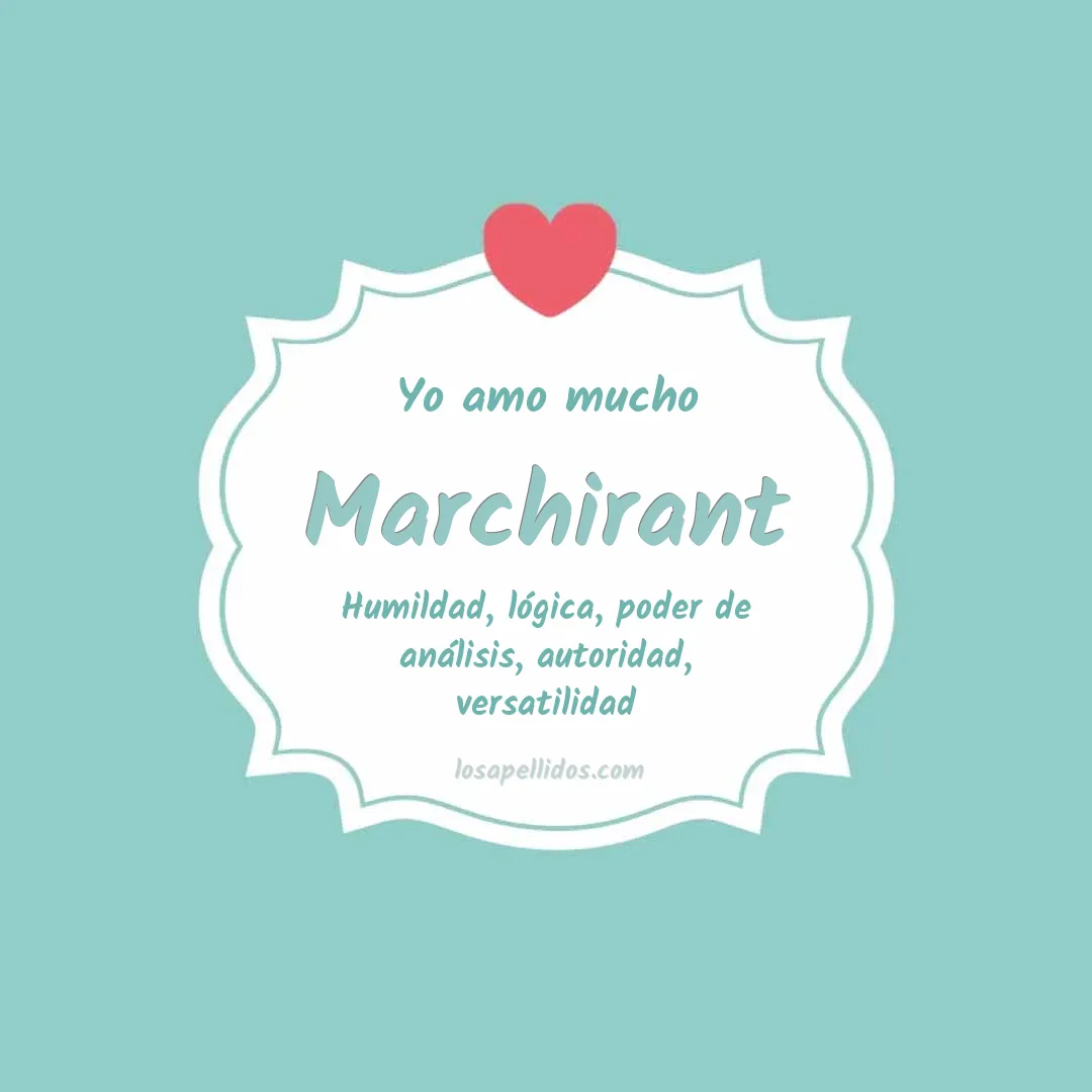 Yo amo mucho Marchirant