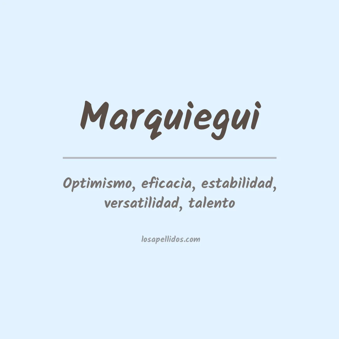 Significado del Apellido Marquiegui