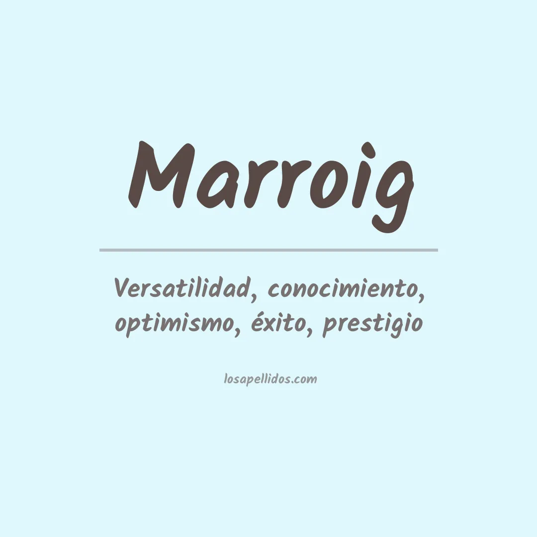 Significado del Apellido Marroig