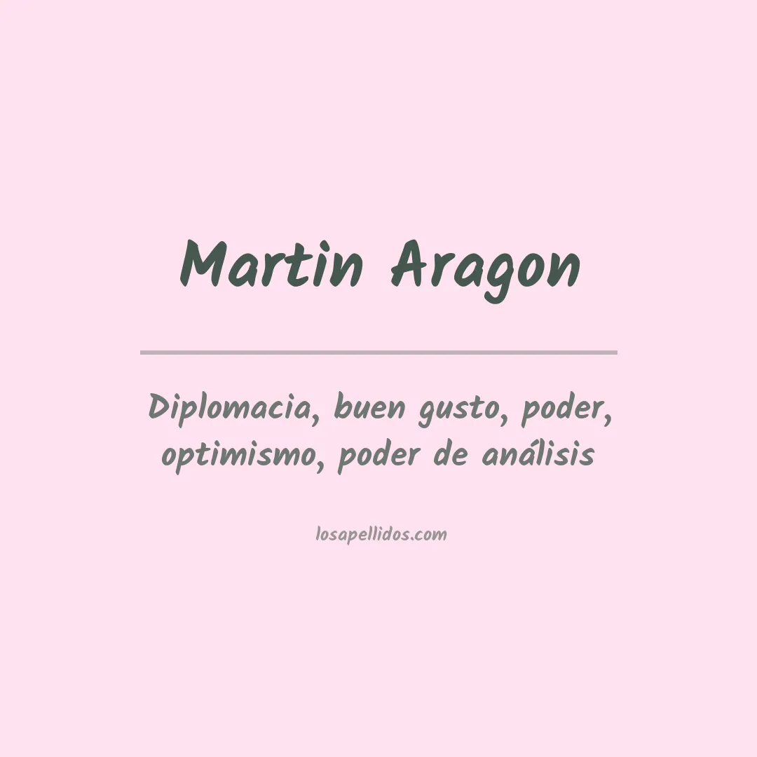 Significado del Apellido Martin aragon