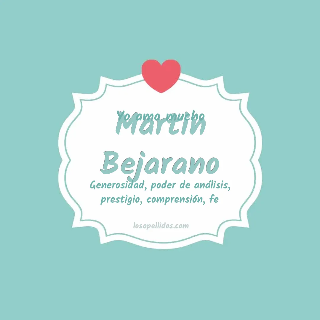 Yo amo mucho Martin bejarano
