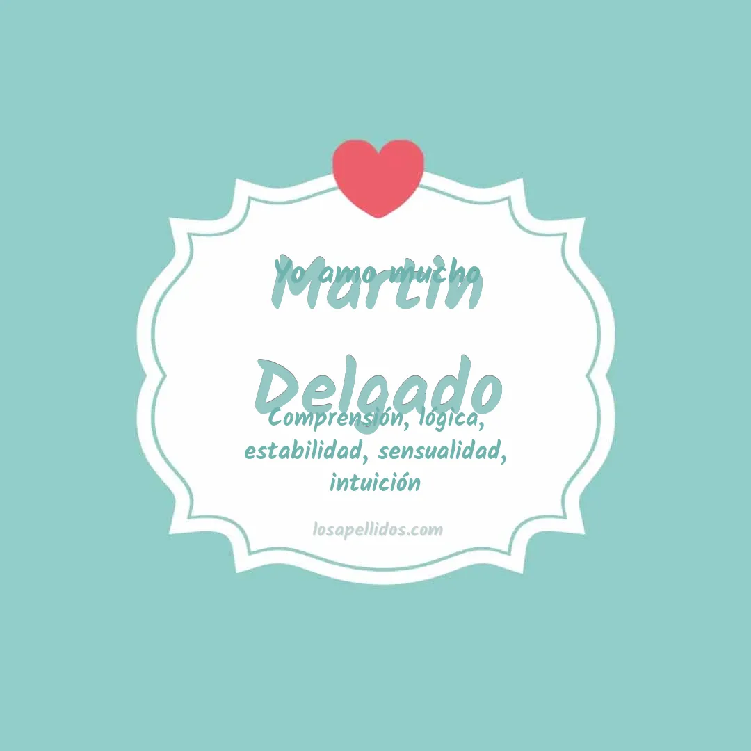 Yo amo mucho Martin delgado