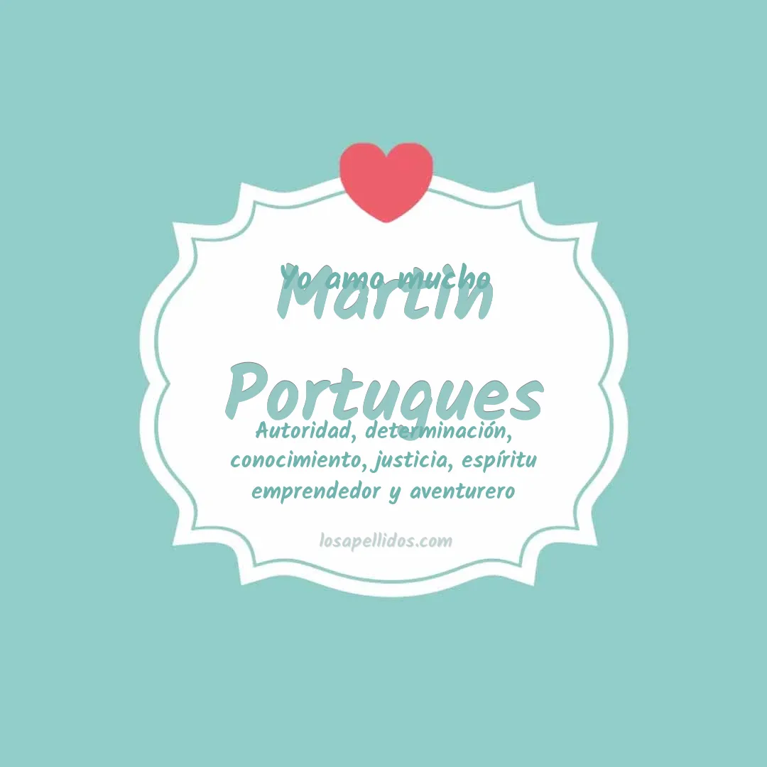 Yo amo mucho Martin portugues