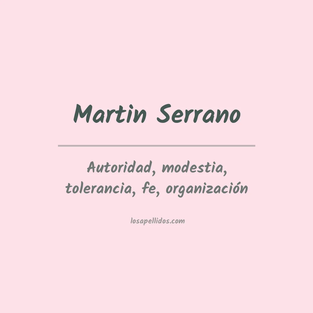 Significado del Apellido Martin serrano