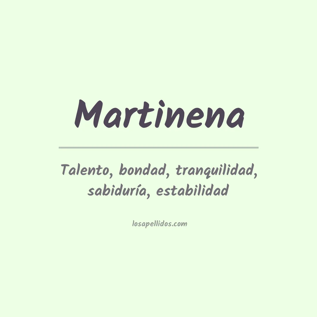 Significado del Apellido Martinena
