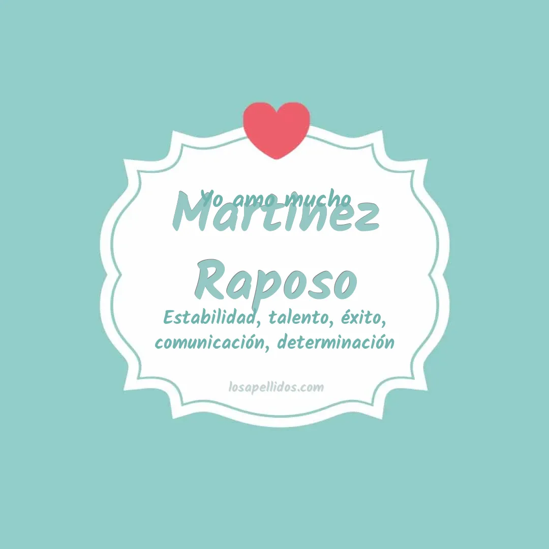 Yo amo mucho Martinez raposo
