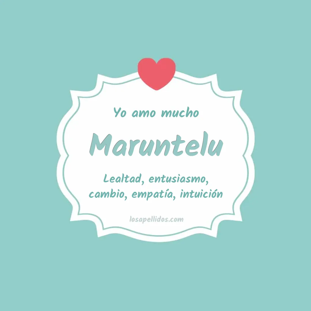 Yo amo mucho Maruntelu