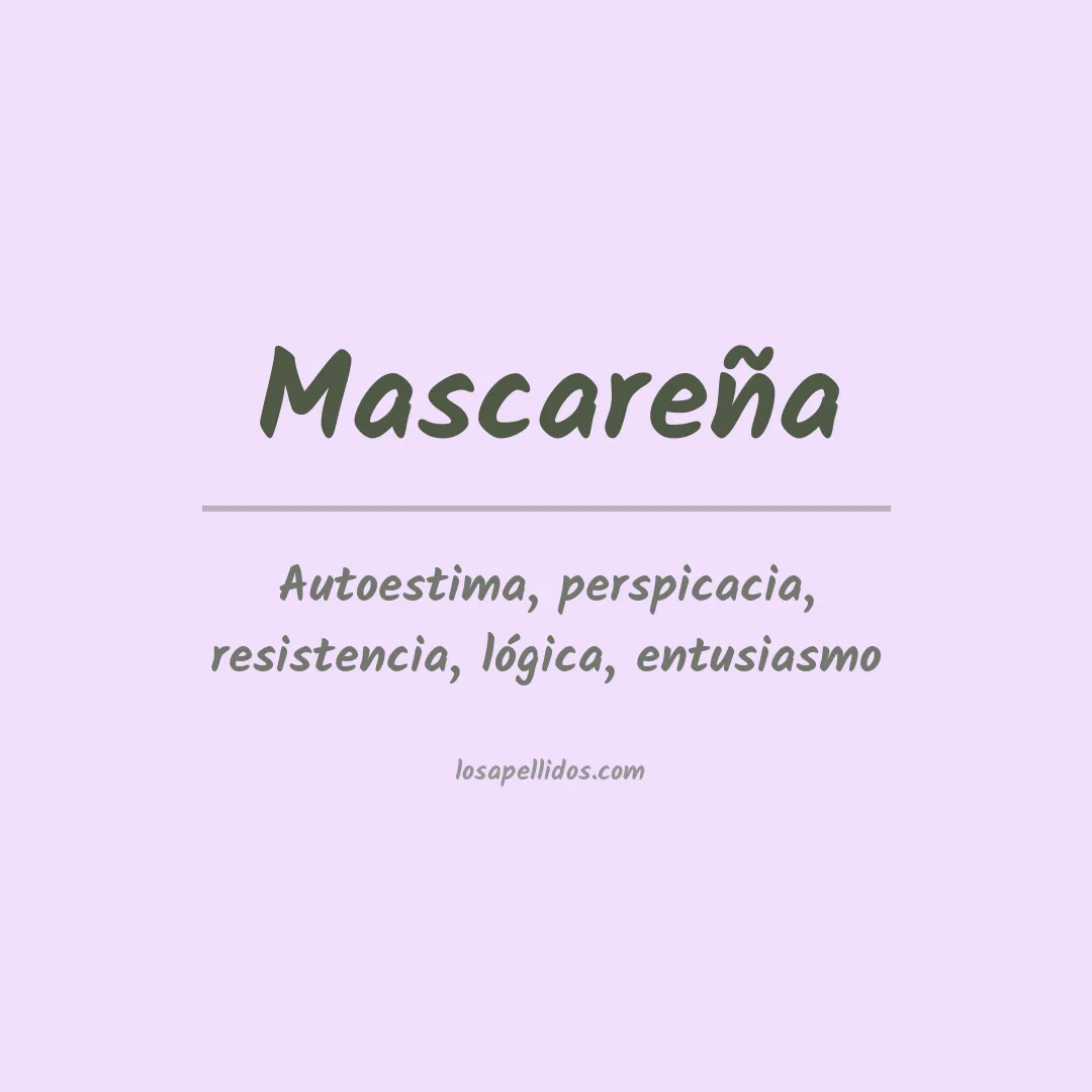 Significado del Apellido Mascareña