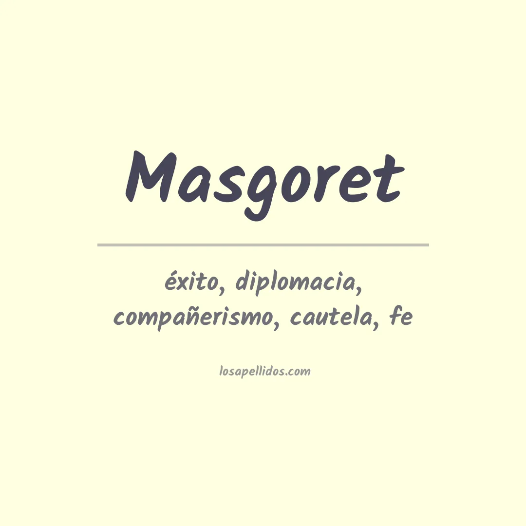 Significado del Apellido Masgoret