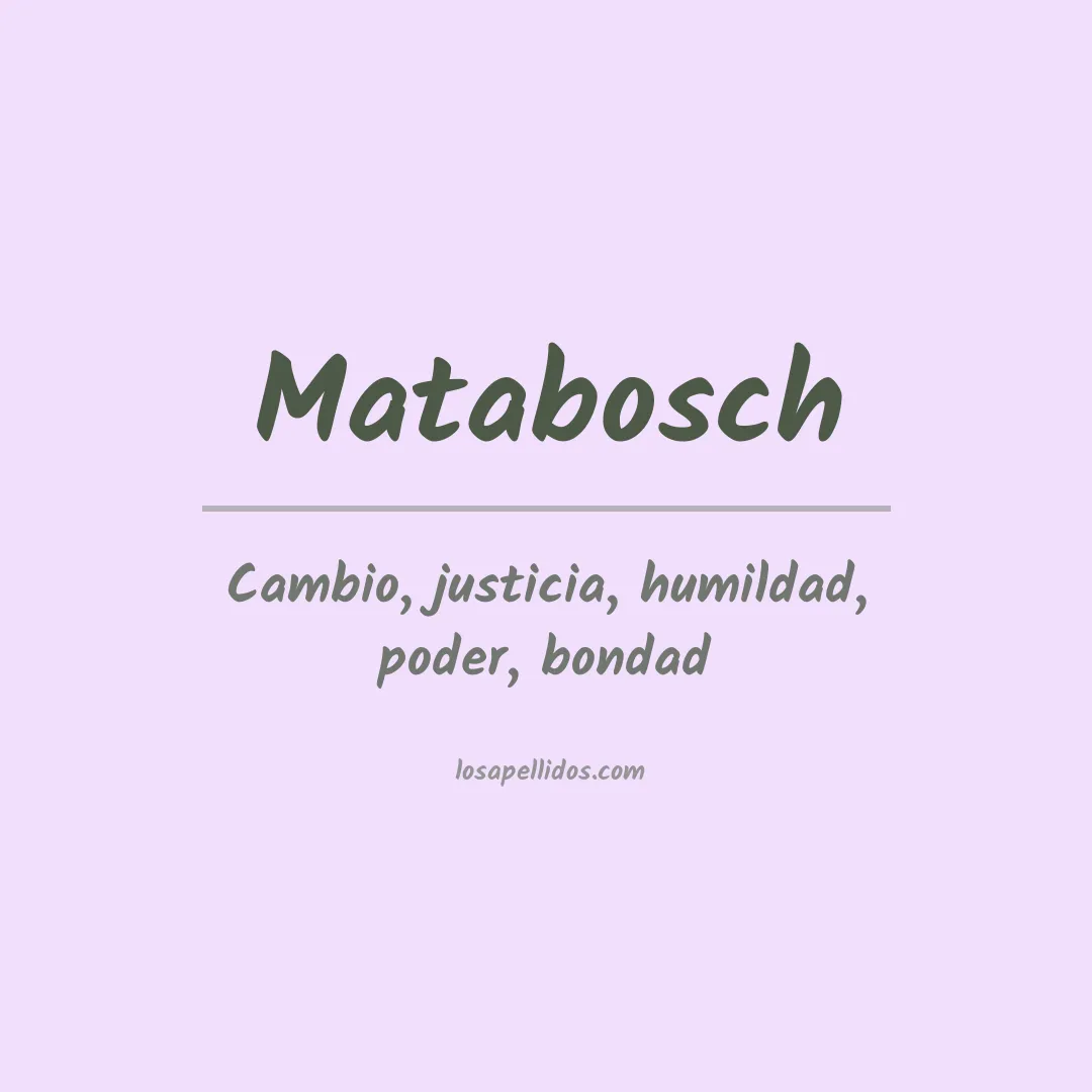 Significado del Apellido Matabosch