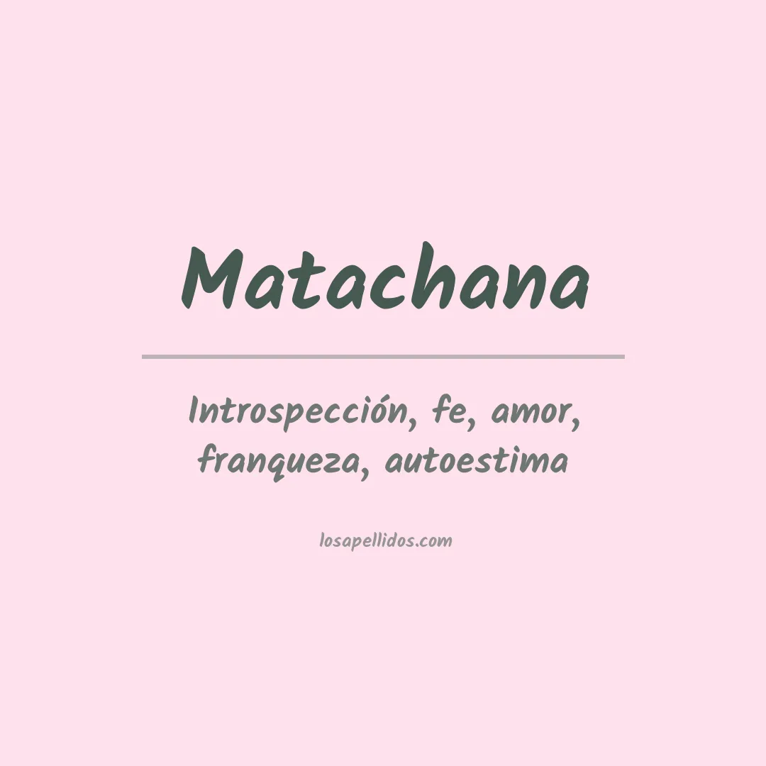 Significado del Apellido Matachana