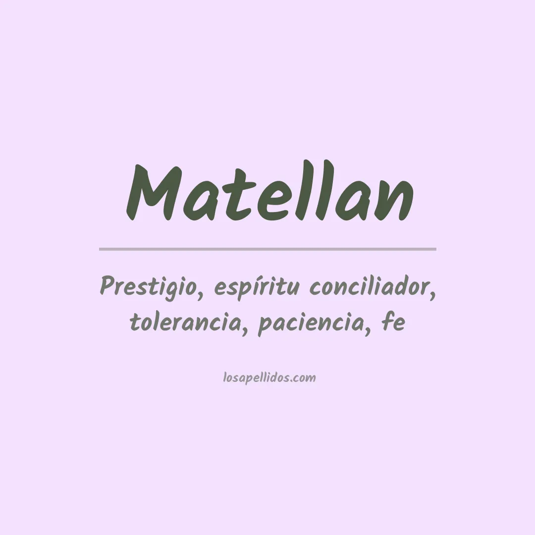 Significado del Apellido Matellan