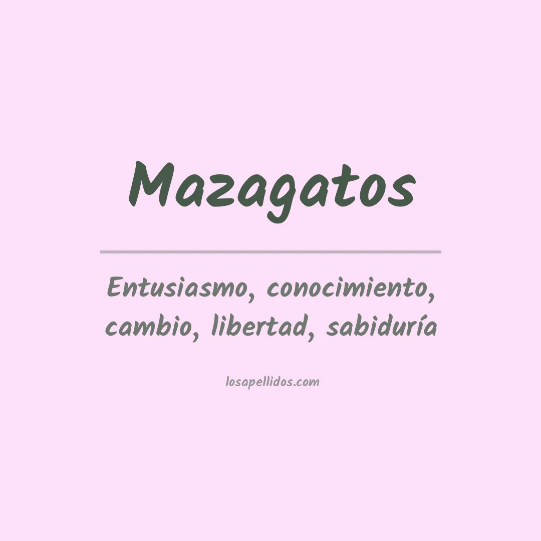 Significado del Apellido Mazagatos